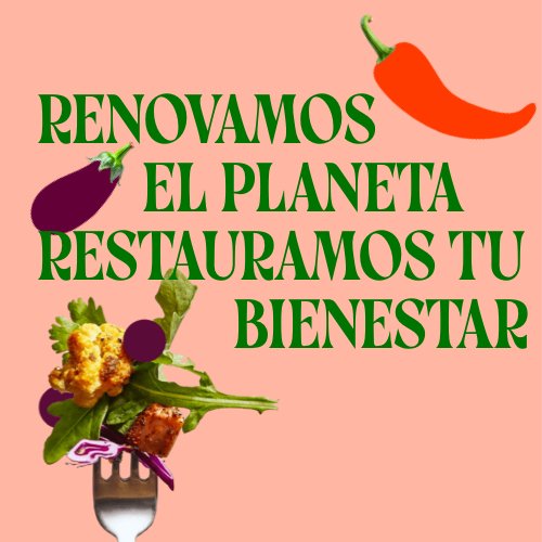 Renovamos el Planeta, Restauramos tu Bienestar